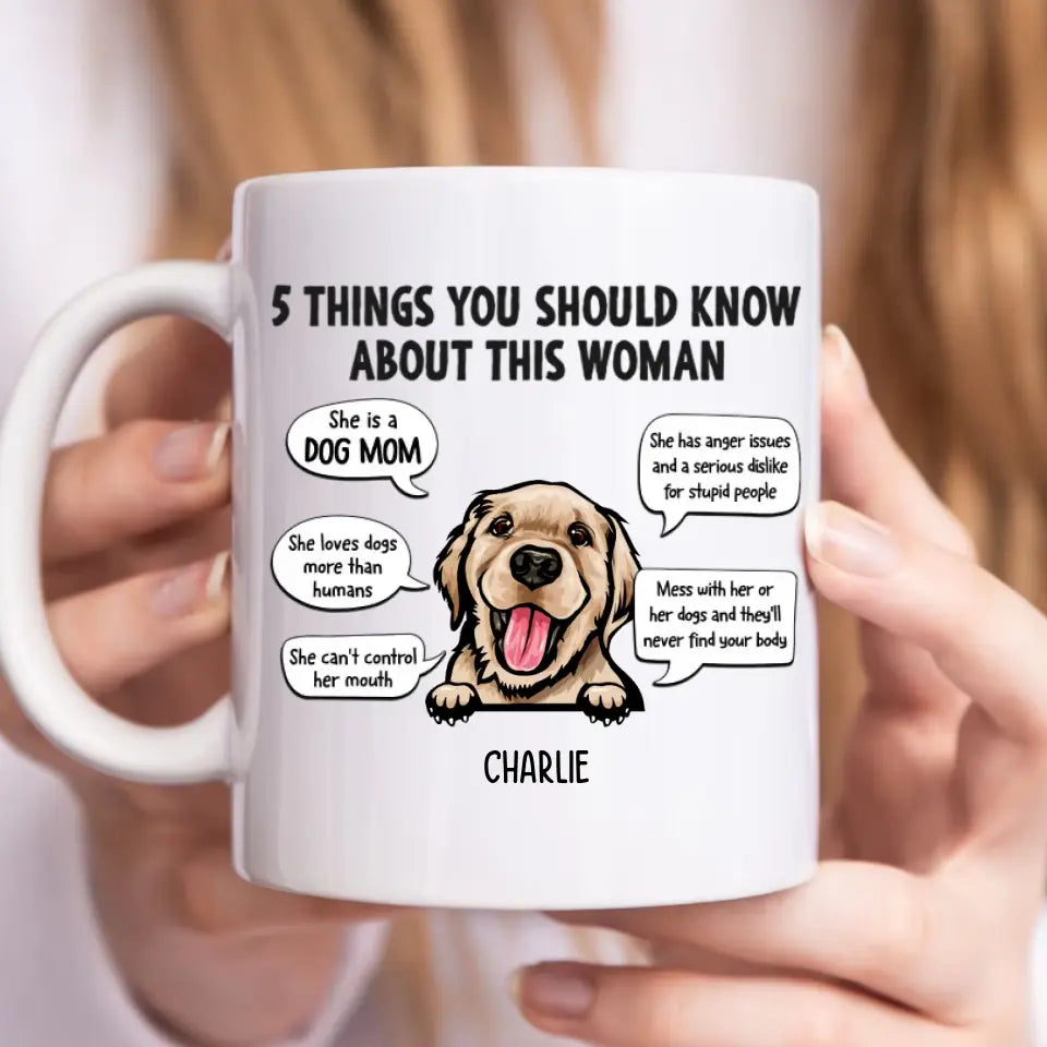 Fünf Dinge, die Sie über diese Frau wissen sollten – personalisierte individuelle Tasse – Geschenke für Hundeliebhaber