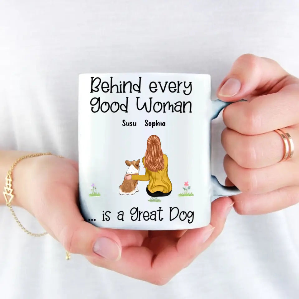 Behind Good Woman Are Dogs - Personalized Custom Mug - Gifts For Dog Lovers