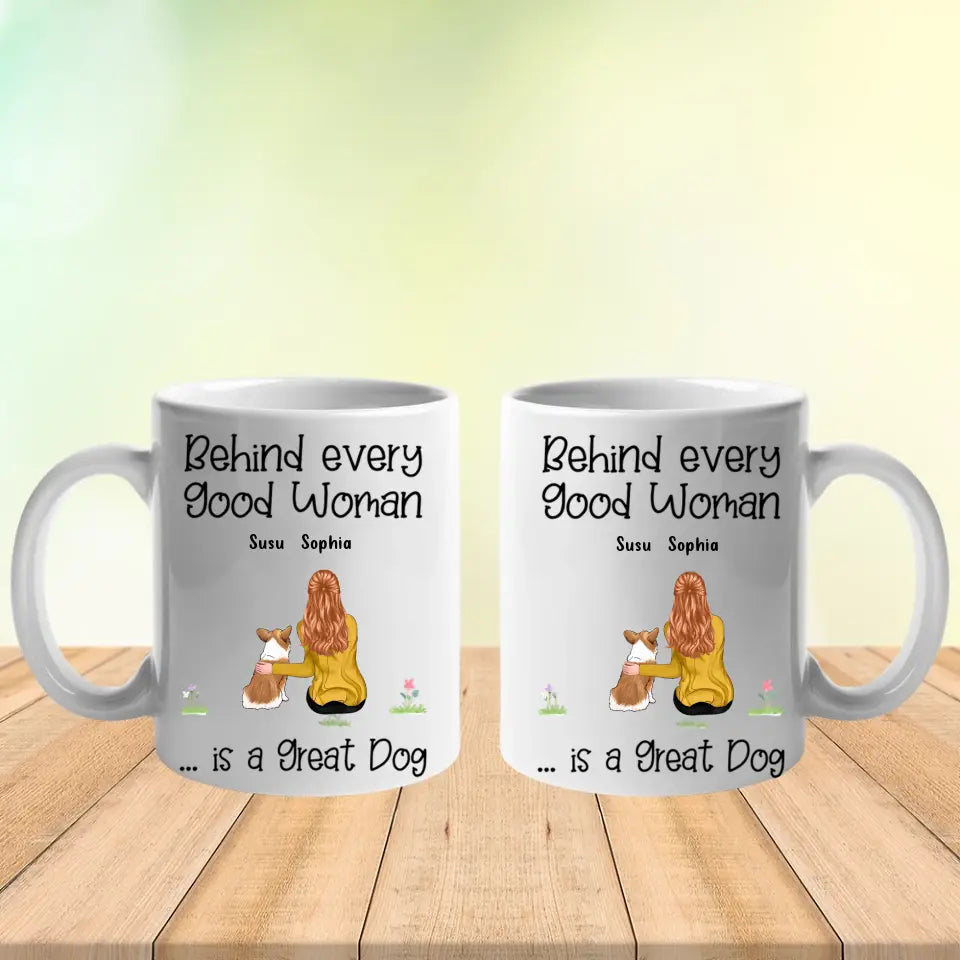 Behind Good Woman Are Dogs - Personalized Custom Mug - Gifts For Dog Lovers