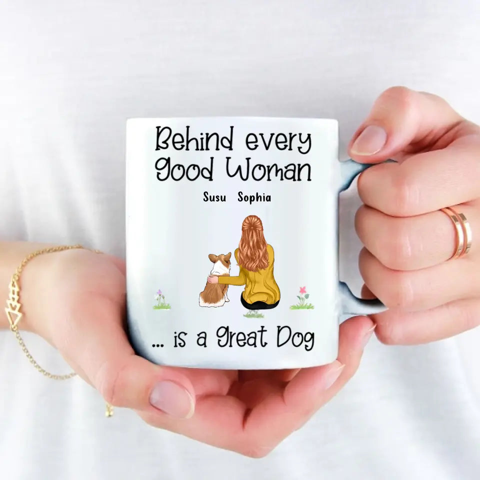 Behind Good Woman Are Dogs - Personalized Custom Mug - Gifts For Dog Lovers