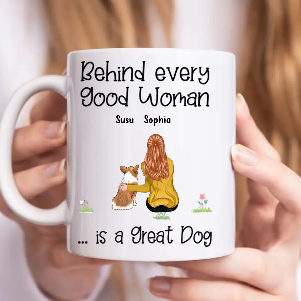 Behind Good Woman Are Dogs - Personalized Custom Mug - Gifts For Dog Lovers