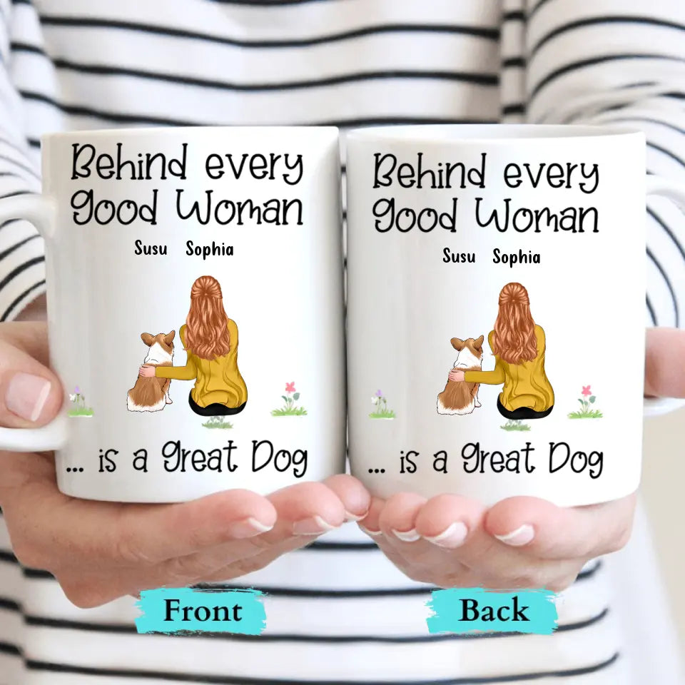 Behind Good Woman Are Dogs - Personalized Custom Mug - Gifts For Dog Lovers