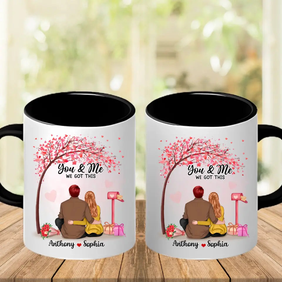 You And Me, We Got This With Tree - Personalized Custom Accent Mug - Gifts For Husband Wife, Couples