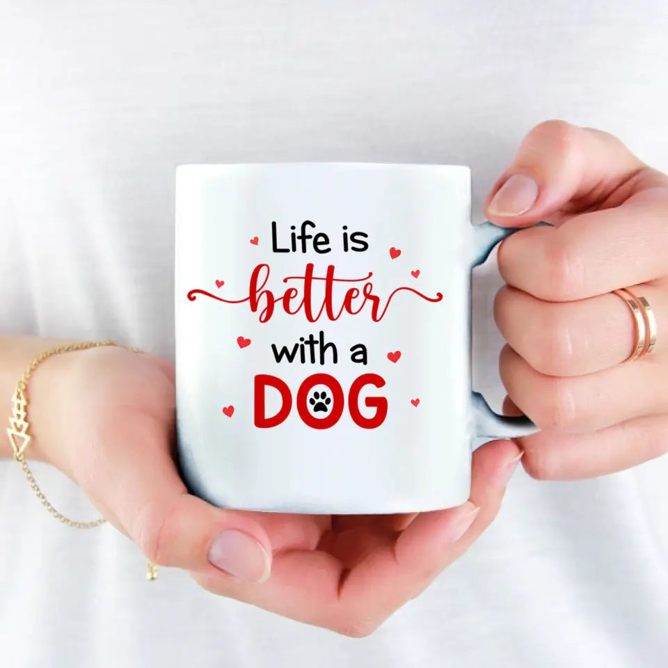 La vida es mejor con los perros - Taza personalizada personalizada - Regalo para los amantes de los perros