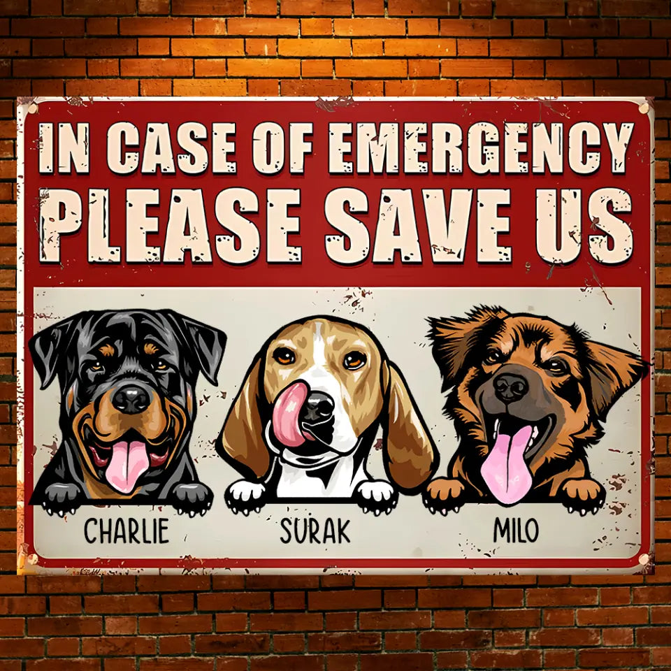 In Case Of Emergency, Please Save Us - Personalized Pet Metal Sign