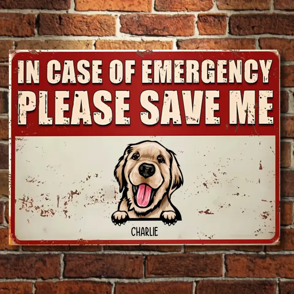 In Case Of Emergency, Please Save Us - Personalized Pet Metal Sign