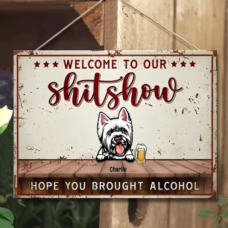 Welcome To Our Shitshow - Personalized Pet Metal Sign