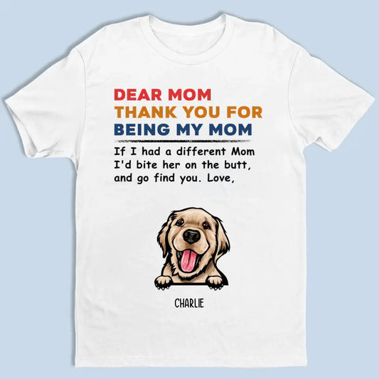 Thank You For Being My Mom - Personalized T-shirt, Sweatshirt, Hoodie - Gifts For Dog Lovers