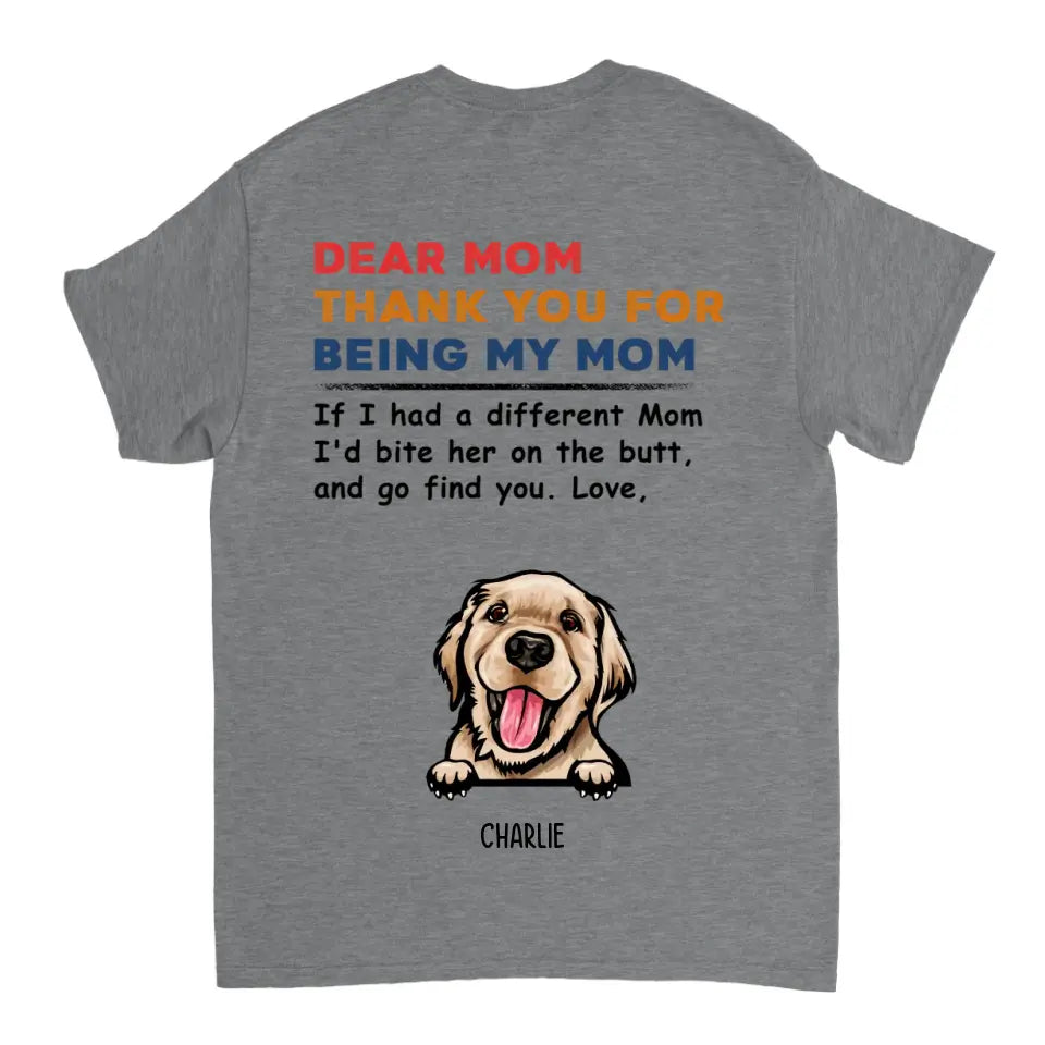 Thank You For Being My Mom - Personalized T-shirt, Sweatshirt, Hoodie - Gifts For Dog Lovers