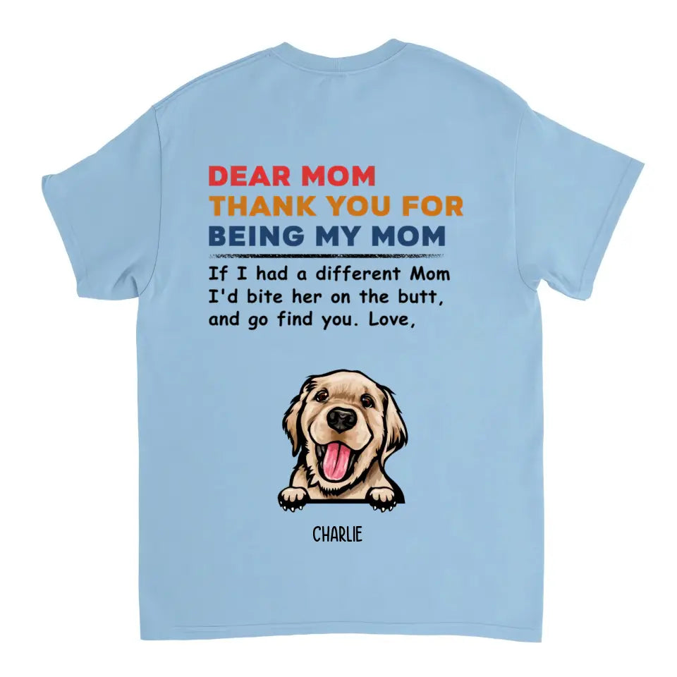 Thank You For Being My Mom - Personalized T-shirt, Sweatshirt, Hoodie - Gifts For Dog Lovers