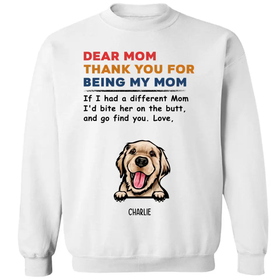 Thank You For Being My Mom - Personalized T-shirt, Sweatshirt, Hoodie - Gifts For Dog Lovers