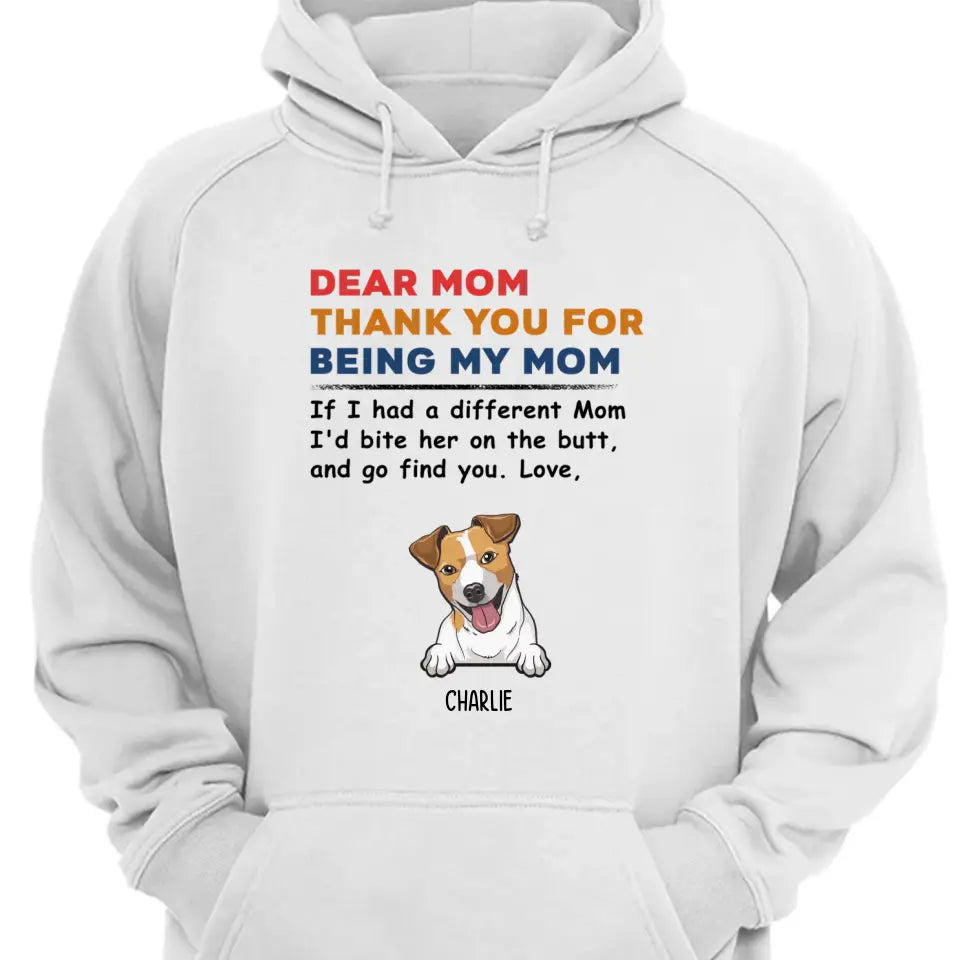 Thank You For Being My Mom - Personalized T-shirt, Sweatshirt, Hoodie - Gifts For Dog Lovers