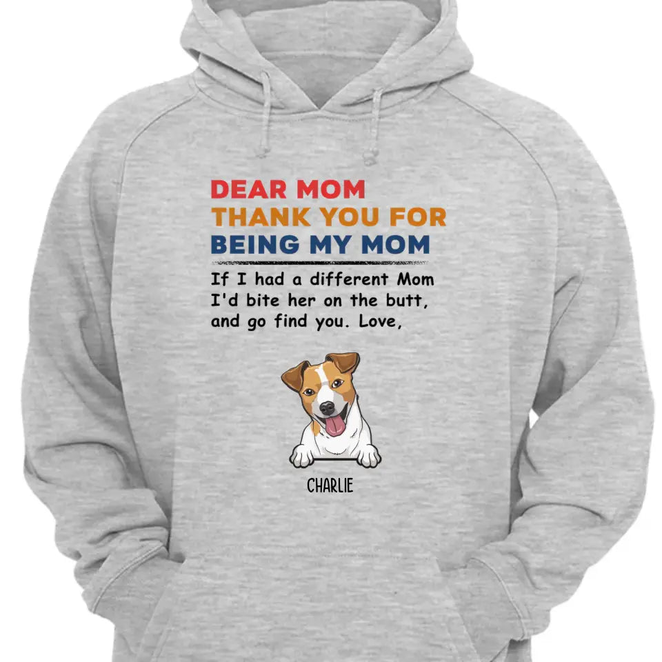 Thank You For Being My Mom - Personalized T-shirt, Sweatshirt, Hoodie - Gifts For Dog Lovers