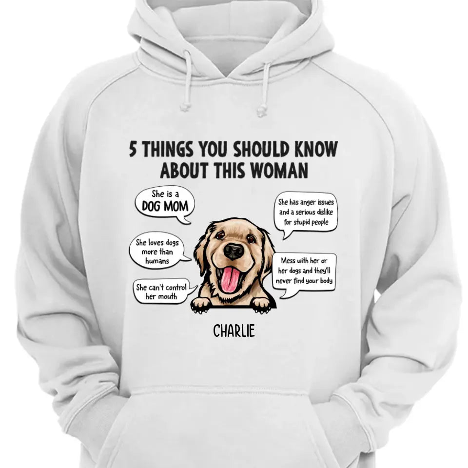 Five Things You Should Know About This Woman - Personalized Unisex T-shirt, Sweatshirt, Hoodie - Gifts For Dog Lovers