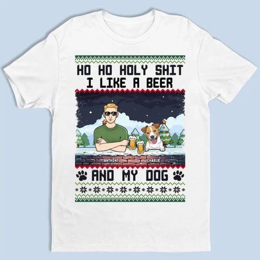 Ho Ho Holy I Like Beer And My Dogs And May Be 3 People - Personalized Unisex T-shirt, Sweatshirt - Christmas Gifts For Dog Lovers