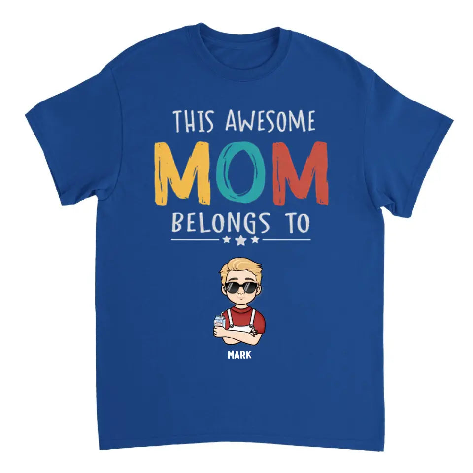 This Awesome Mom Belongs To - Personalized Unisex T-Shirt - Gift For Mom