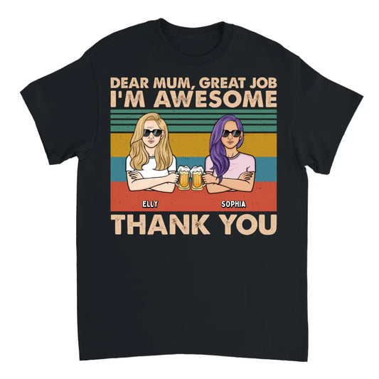 Dear Mom We're Awesome Thank You - Personalized Unisex T-shirt, Hoodie, Sweatshirt - Gift For Mom, Mum, Mama