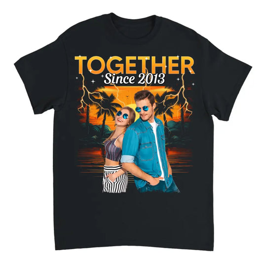 Together Since Bootleg Shirt - Personalized  Upload Photo T Shirt - Gift For Couple on Valentine