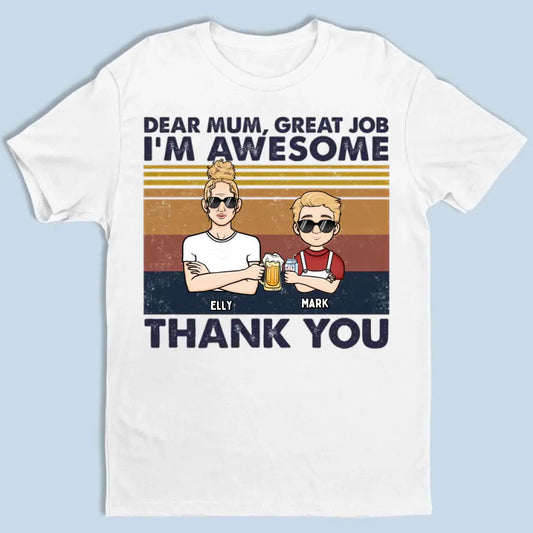 Dear Mom We're Awesome Thank You Kid Version - Personalized Unisex T-shirt, Hoodie, Sweatshirt - Gift For Mom, Mum, Mama