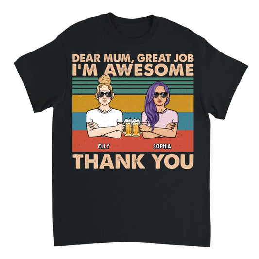 Dear Mom We're Awesome Thank You Full Version 2 - Personalized Unisex T-shirt, Hoodie, Sweatshirt - Gift For Mom, Mum, Mama