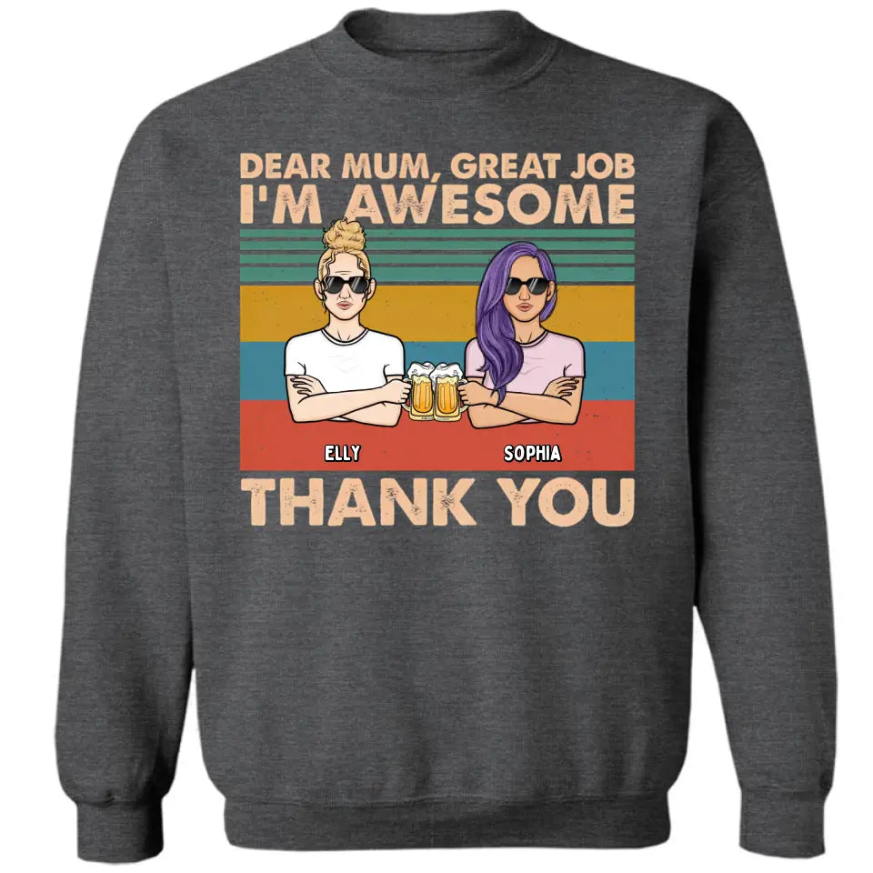 Dear Mom We're Awesome Thank You Full Version 2 - Personalized Unisex T-shirt, Hoodie, Sweatshirt - Gift For Mom, Mum, Mama
