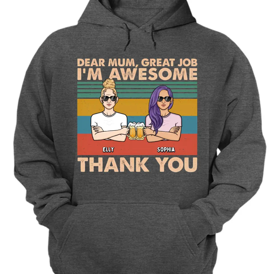 Dear Mom We're Awesome Thank You Full Version 2 - Personalized Unisex T-shirt, Hoodie, Sweatshirt - Gift For Mom, Mum, Mama