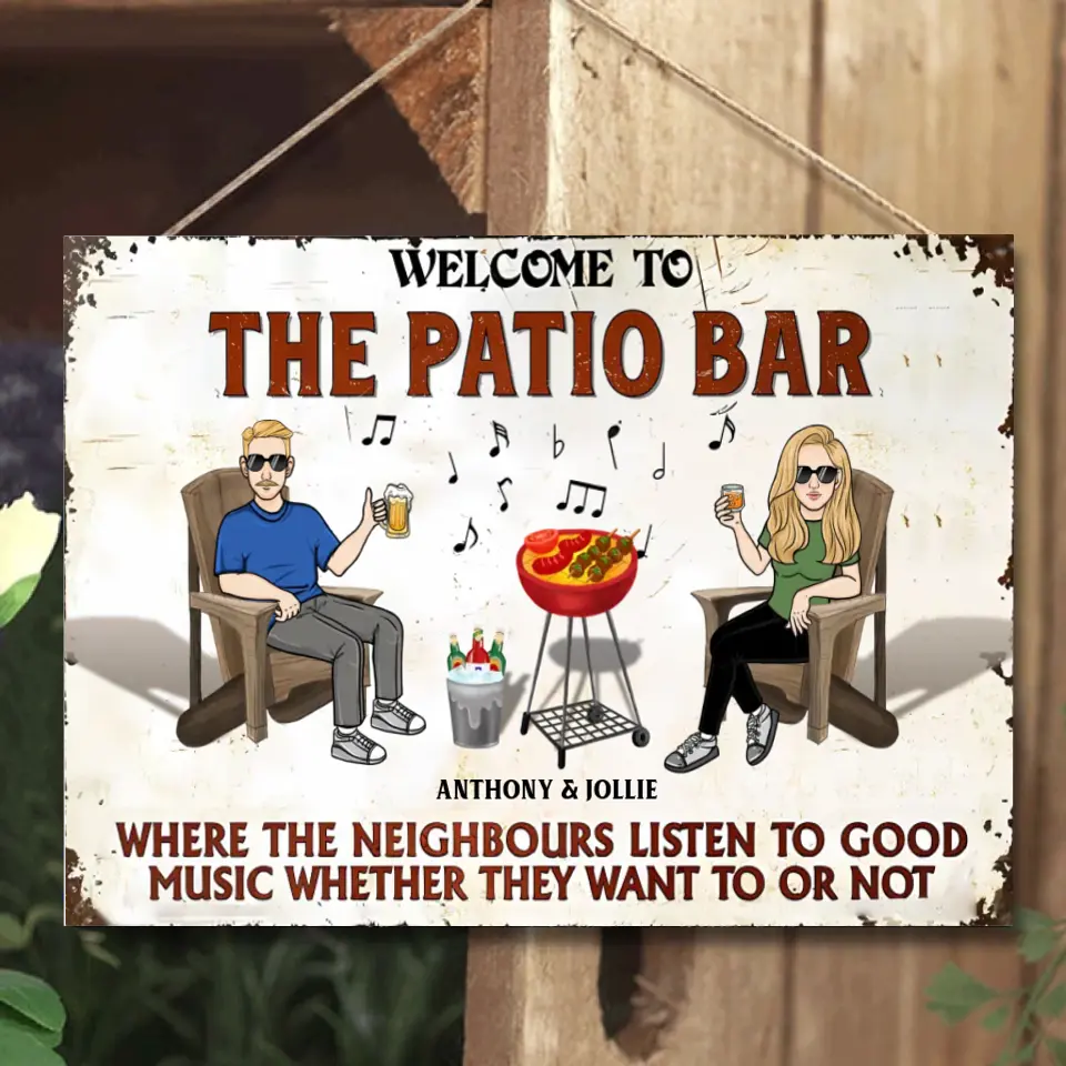 Patio Grilling Where The Neighbors Listen To The Good Music - Personalized Custom Metal Sign - Home Decoration, Gift For Couple, Husband Wife