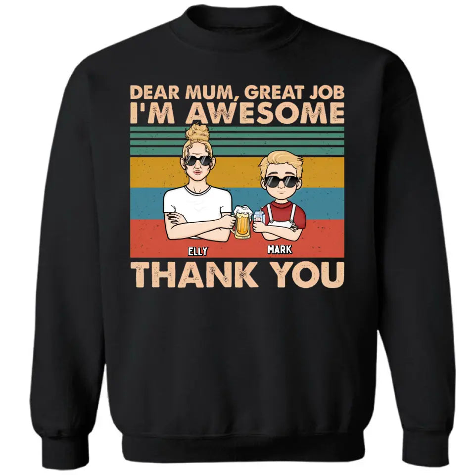 Dear Mom We're Awesome Thank You Kid Version 2 - Personalized Unisex T-shirt, Hoodie, Sweatshirt - Gift For Mom, Mum, Mama