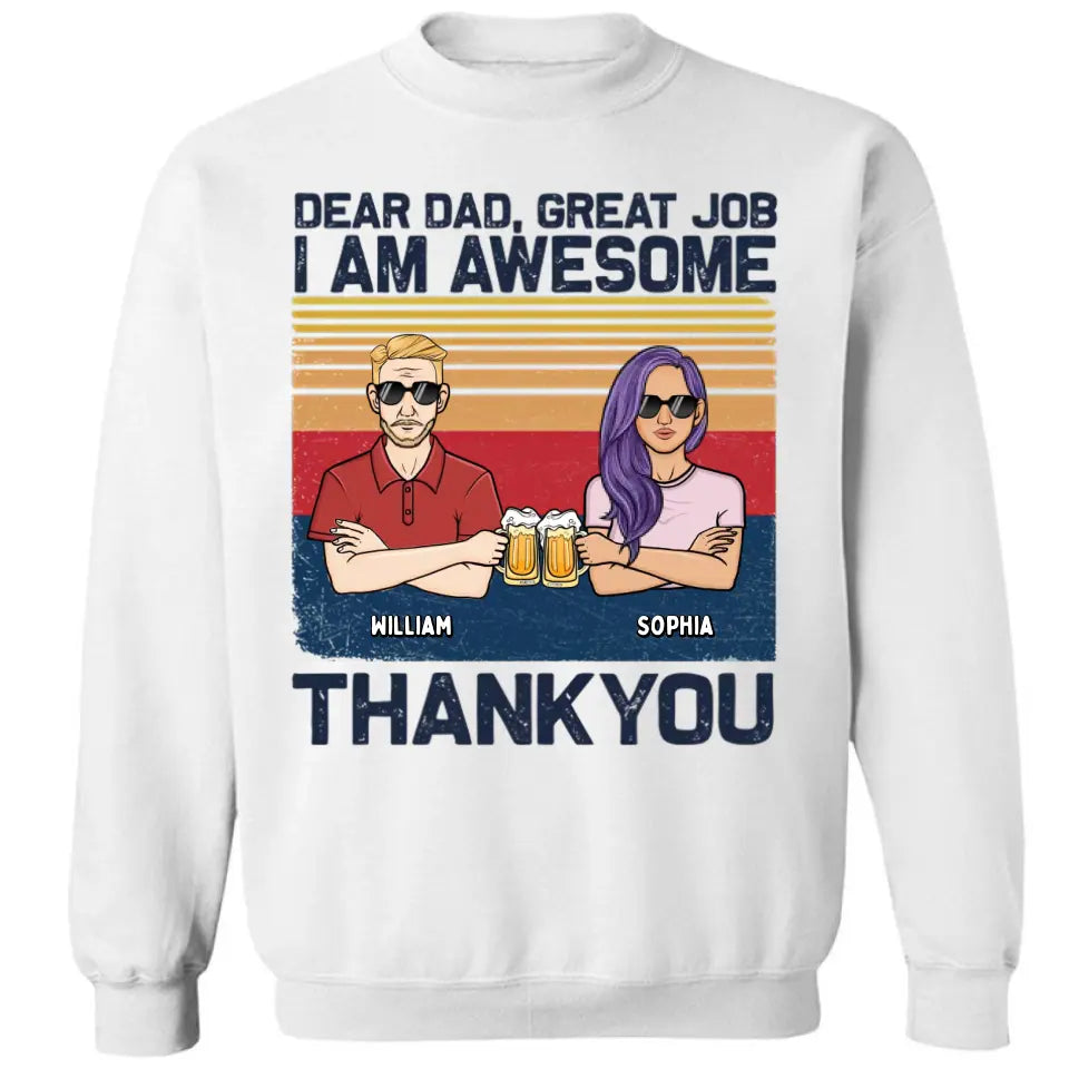 Lieber Papa, wir sind großartig, danke – personalisiertes Unisex-T-Shirt, Kapuzenpullover, Sweatshirt – Weihnachtsgeschenk für Papa, Papa 