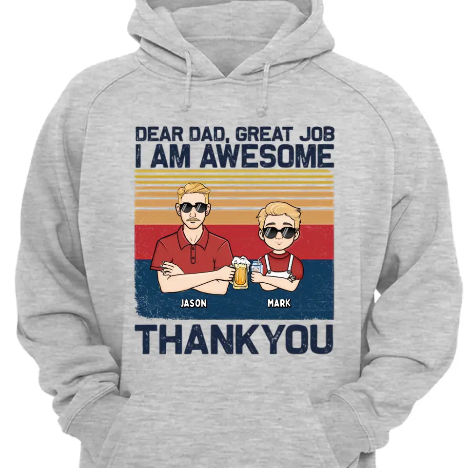 Dear Dad Great Job We're Awesome 2 - Personalized Unisex T-shirt, Hoodie, Sweatshirt - Gift For Dad