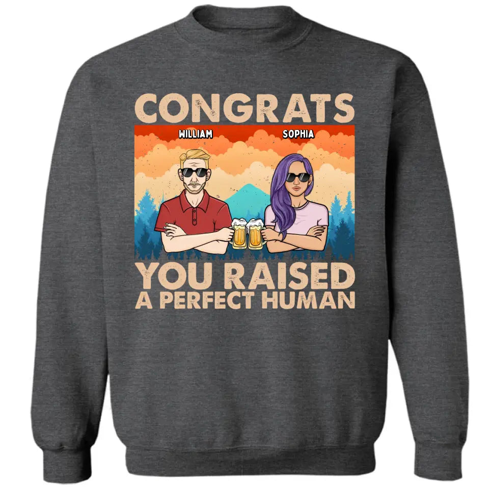 Father Congrats You Raised Perfect Humans - Gift For Father - Personalized T Shirt, Sweatshirt, Hoodie