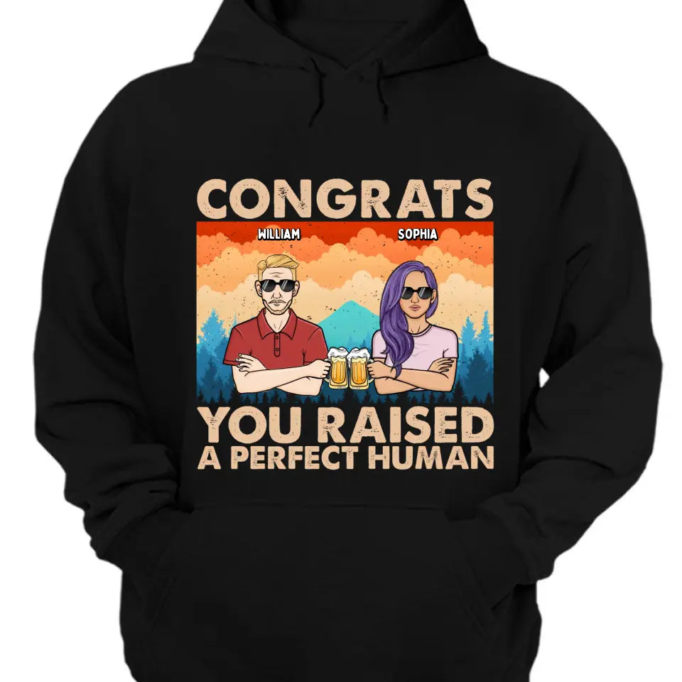 Father Congrats You Raised Perfect Humans - Gift For Father - Personalized T Shirt, Sweatshirt, Hoodie