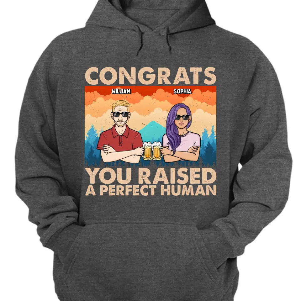 Father Congrats You Raised Perfect Humans - Gift For Father - Personalized T Shirt, Sweatshirt, Hoodie