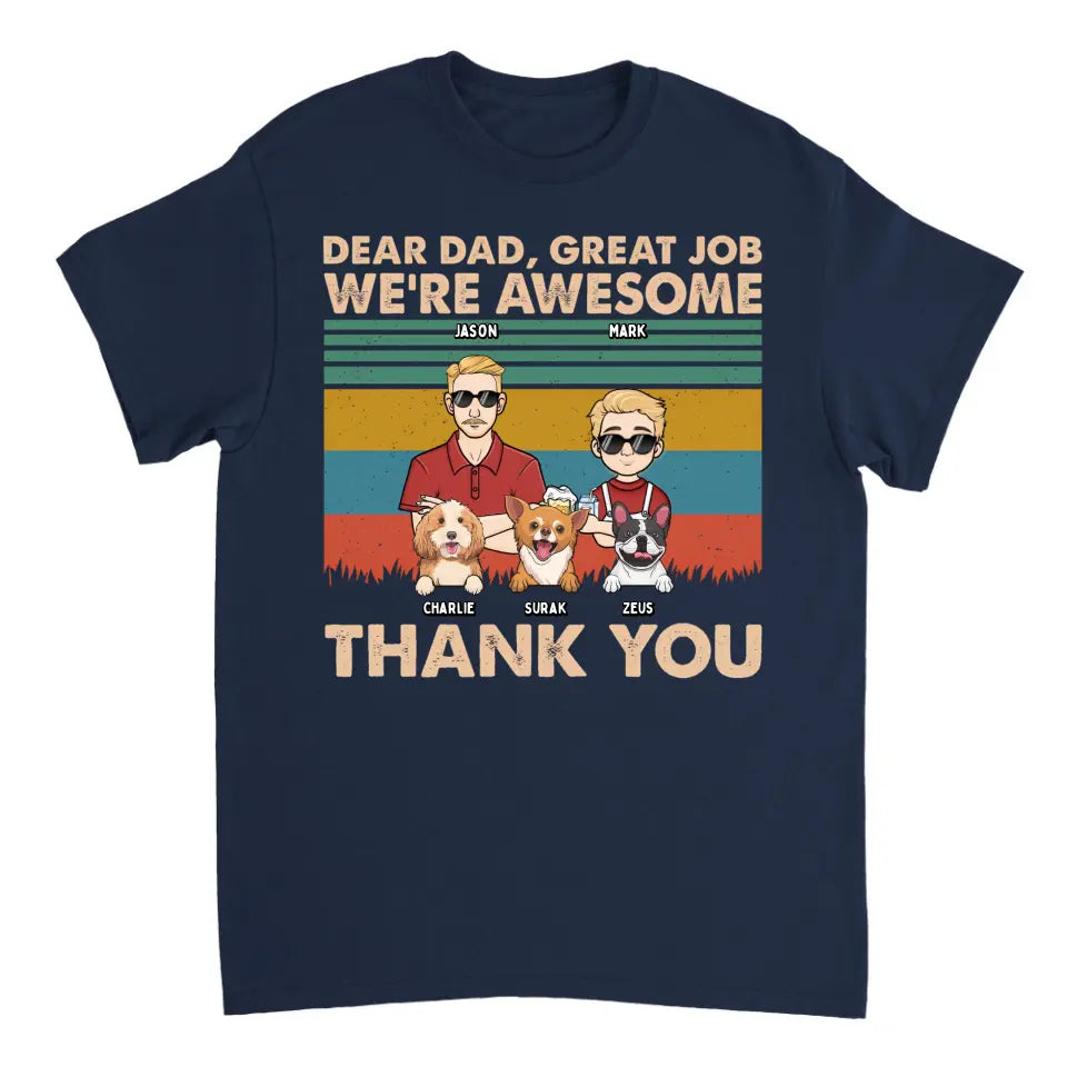 Dear Dad Great Job We're Awesome Kids And Dogs - Personalized Unisex T-shirt, Hoodie, Sweatshirt - Gift For Dad