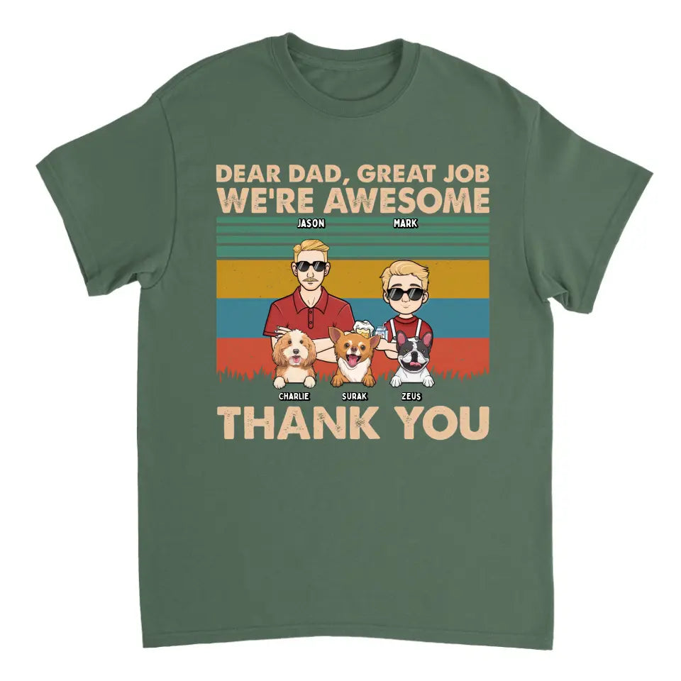 Dear Dad Great Job We're Awesome Kids And Dogs - Personalized Unisex T-shirt, Hoodie, Sweatshirt - Gift For Dad