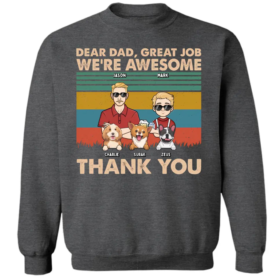 Dear Dad Great Job We're Awesome Kids And Dogs - Personalized Unisex T-shirt, Hoodie, Sweatshirt - Gift For Dad