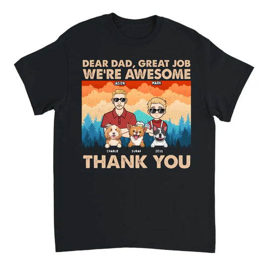 Dear Dad Great Job We're Awesome Forest Kids And Dogs - Personalized Unisex T-shirt, Hoodie, Sweatshirt - Gift For Dad