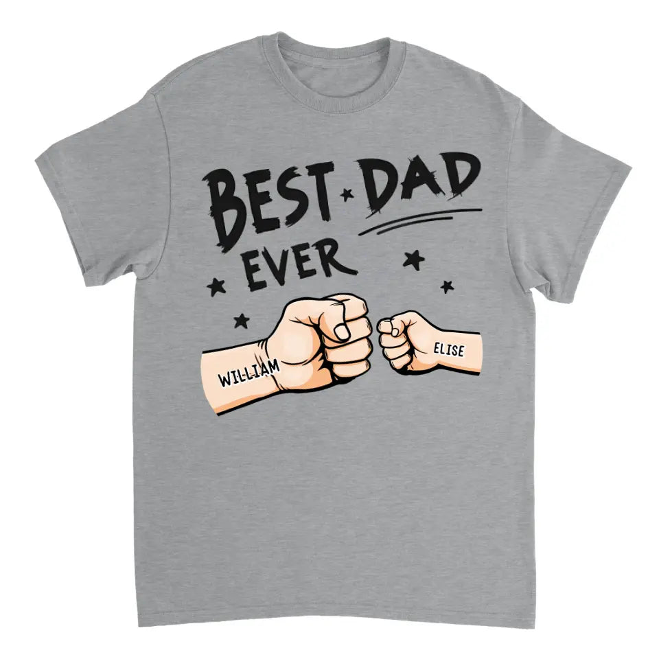 The Best Dad Ever - Family Personalized Custom Unisex T-shirt, Hoodie, Sweatshirt - Father's Day, Birthday Gift For Dad