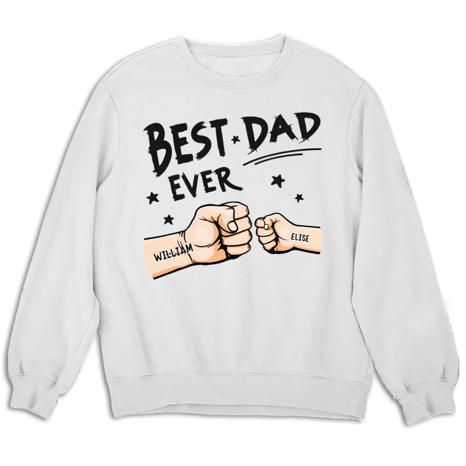 The Best Dad Ever - Family Personalized Custom Unisex T-shirt, Hoodie, Sweatshirt - Father's Day, Birthday Gift For Dad