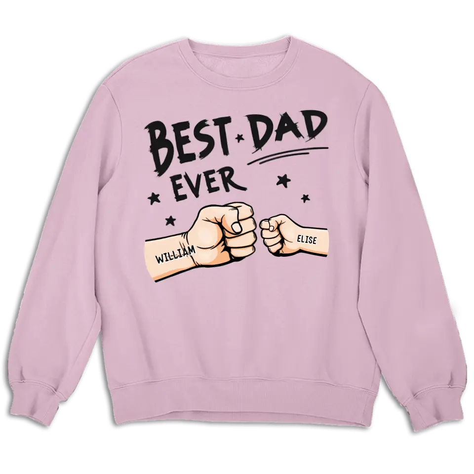 The Best Dad Ever - Family Personalized Custom Unisex T-shirt, Hoodie, Sweatshirt - Father's Day, Birthday Gift For Dad