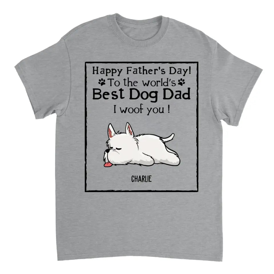 Woof Best Dog Dad - Personalized Custom Unisex T-Shirt, Sweatshirt, Hoodie