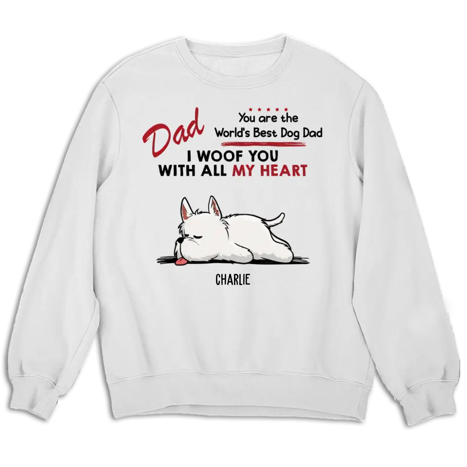 Woof All Heart - Personalized Custom Unisex T-Shirt, Sweatshirt, Hoodie
