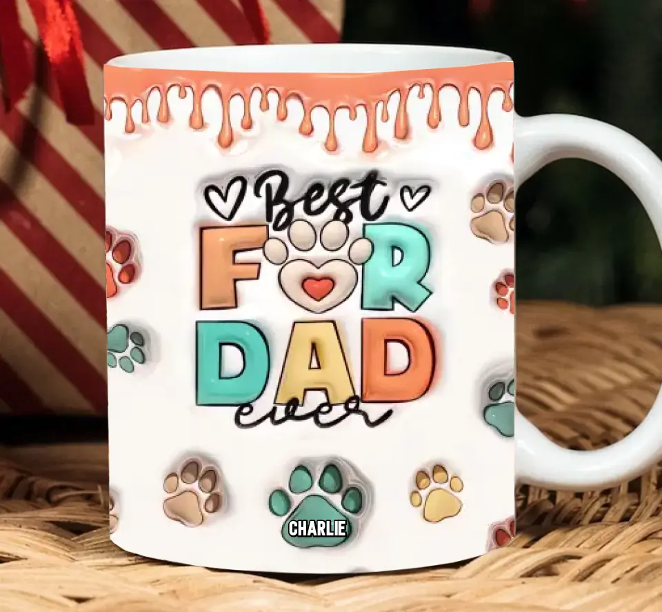 Best Dog Dad Ever -  Dog & Cat Personalized Custom 3D Inflated Effect Printed Mug - Father's Day, Gift For Pet Owners, Pet Lovers