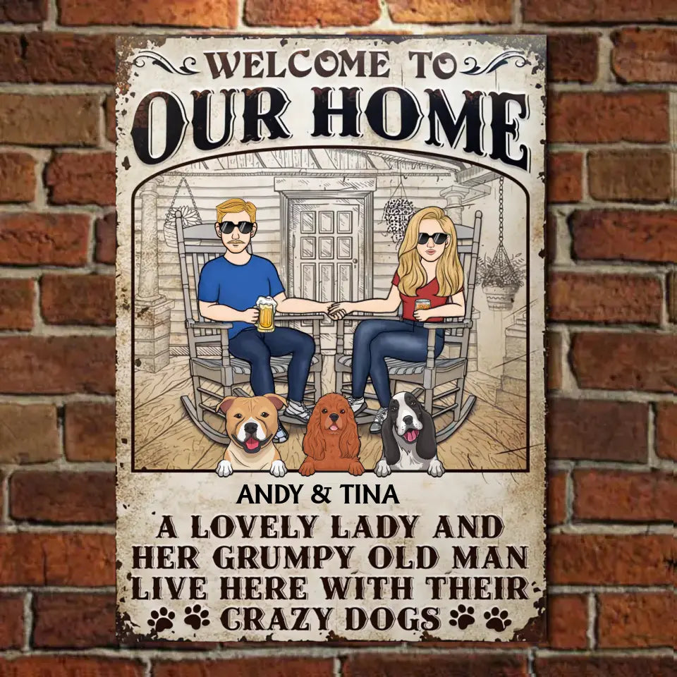 Dog Couple A Lovely Lady And A Grumpy Old Man Live Here - Personalized Vertical Metal Sign