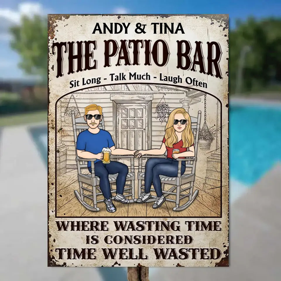 Backyard Where Wasting Time Is Considered Time Well-Wasted - Personalized Metal Sign