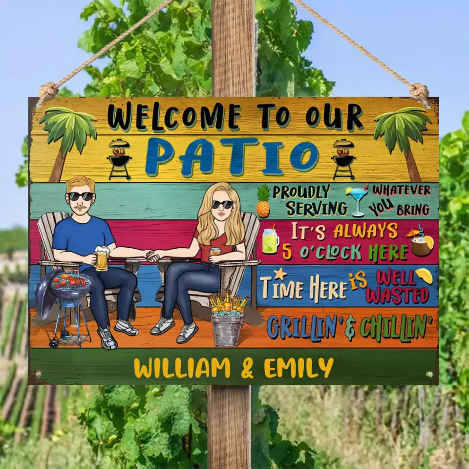 Welcome To Our Patio Proudly Serving Whatever You Bring - Personalized Metal Sign