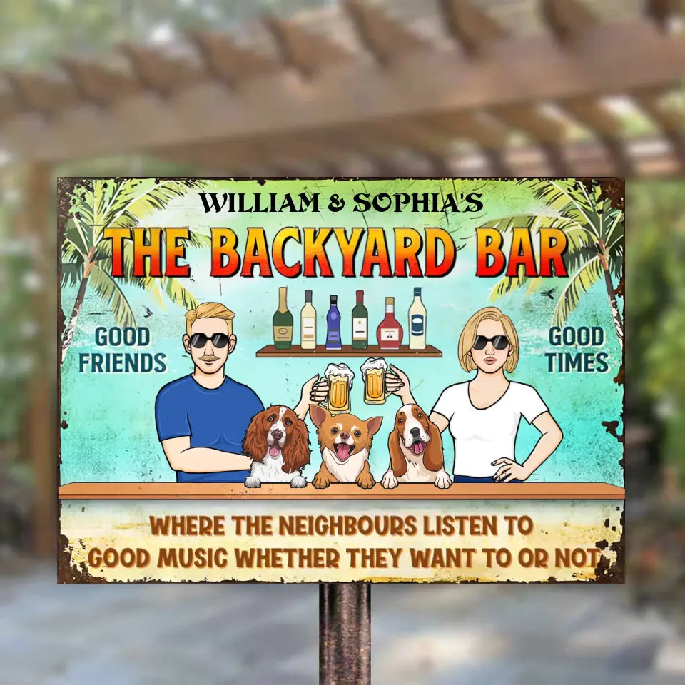 The Patio Bar Where The Neighbours Listen To Good Music - Personalized Horizontal Metal Sign