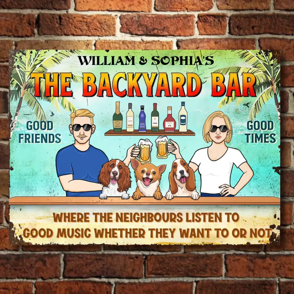 The Patio Bar Where The Neighbours Listen To Good Music - Personalized Horizontal Metal Sign