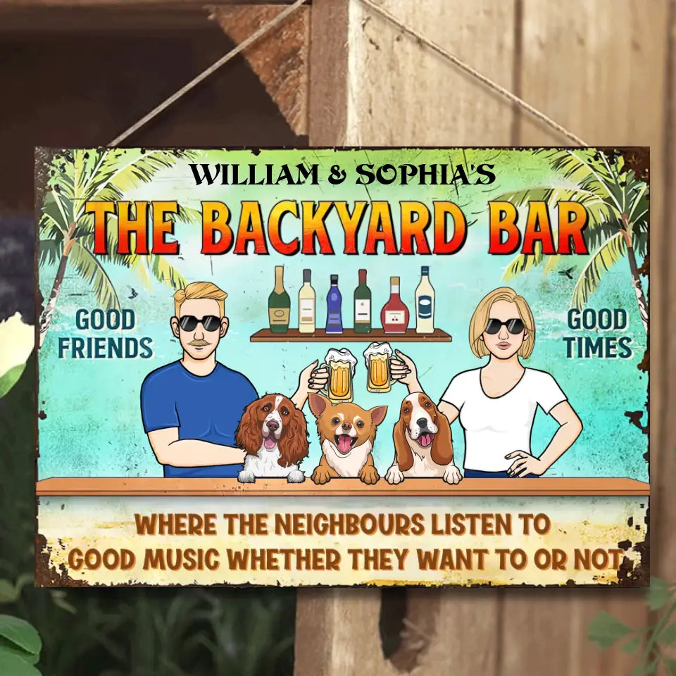 The Patio Bar Where The Neighbours Listen To Good Music - Personalized Horizontal Metal Sign