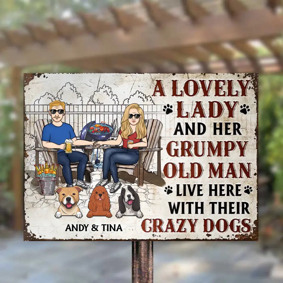 Dog Couple A Lovely Lady And A Grumpy Old Man Live Here - Personalized Metal Sign